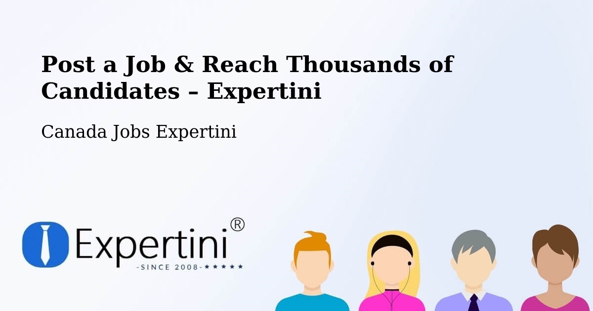 Post a Job in Burlington – Hire the Right Talent - Burlington, Canada Jobs Expertini