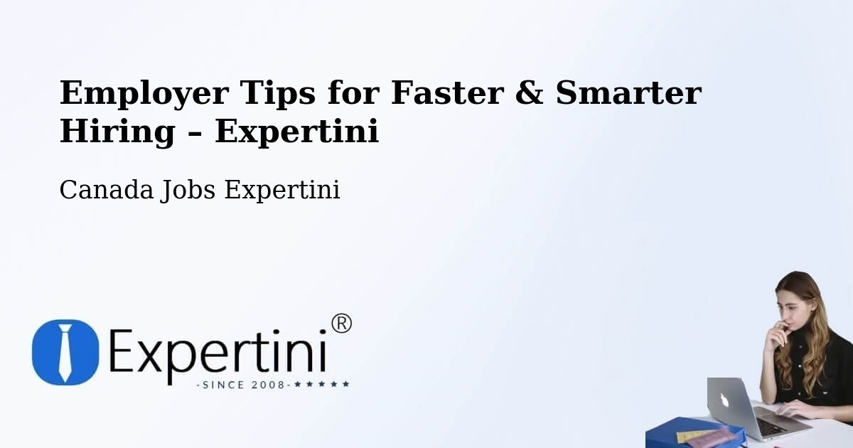 Employer Tips for Hiring & Recruitment – Burlington - Burlington, Canada Jobs Expertini