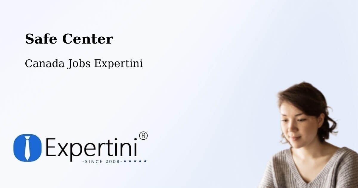 Safety Center – Burlington - Canada Jobs Expertini